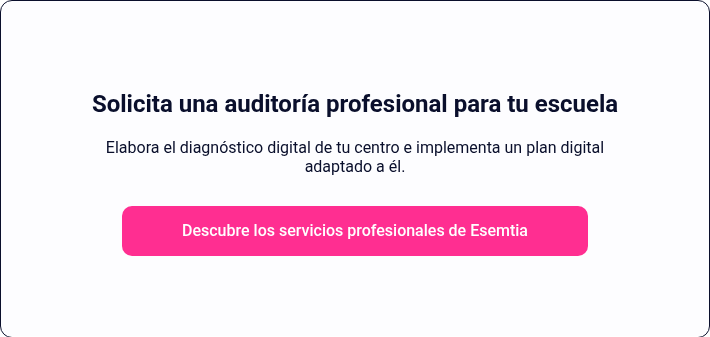Solicita una auditor&iacute;a profesional para tu escuela &nbsp; Elabora el diagn&oacute;stico digital de tu centro e implementa un plan digital adaptado a &eacute;l.