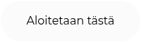 Aloitetaan tästä