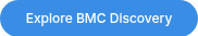 Explore BMC Discovery