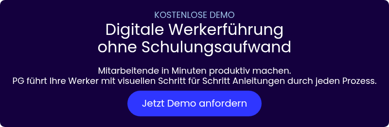 KOSTENLOSE DEMO Digitale Werkerführung ohne Schulungsaufwand