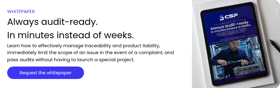 WHITEPAPER Always audit-ready.&nbsp; In minutes instead of weeks. Learn how to effectively manage traceability and product liability, immediately limit the scope of an issue in the event of a complaint, and pass audits without having to launch a special project.