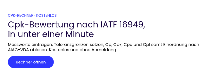 CPK-RECHNER · KOSTENLOS Cpk-Bewertung nach IATF 16949, in unter einer Minute