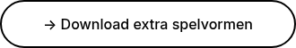 <p>→ Download extra spelvormen</p>
