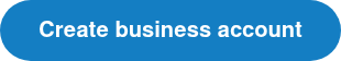 <span style="font-size: 20px;"><strong><span style="font-family: Helvetica, Arial, sans-serif;">Create business account</span></strong></span>