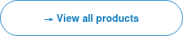 <strong><span style="color: #147ec3; font-size: 14px;"><span style="font-family: Helvetica, Arial, sans-serif;">→ View all products</span></span></strong>