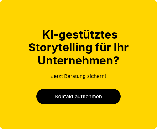  KI-gestütztes Storytelling für Ihr Unternehmen?