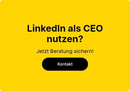 LinkedIn als CEO nutzen? Jetzt Beratung sichern!