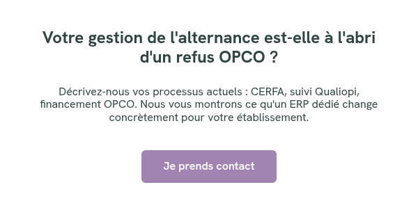 Votre gestion de l'alternance est-elle à l'abri d'un refus OPCO ? Décrivez-nous vos processus actuels : CERFA, suivi Qualiopi, financement OPCO. Nous vous montrons ce qu'un ERP dédié change concrètement pour votre établissement. &nbsp;