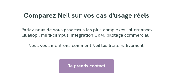 Comparez Neil sur vos cas d'usage réels Parlez-nous de vous processus les plus complexes : alternance, Qualiopi, multi-campus, intégration CRM, pilotage commercial... Nous vous montrons comment Neil les traite nativement. &nbsp;