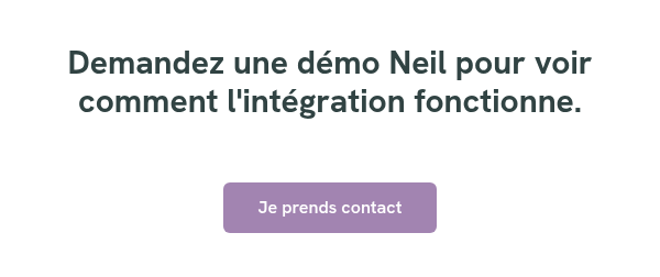 Demandez une démo Neil pour voir comment l'intégration fonctionne. &nbsp; &nbsp;