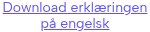 <span style="font-size: 14px;">Download erkl&aelig;ringen p&aring; engelsk</span>