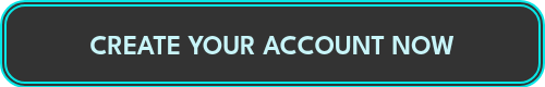 CREATE YOUR ACCOUNT NOW