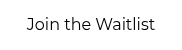 Join the Waitlist