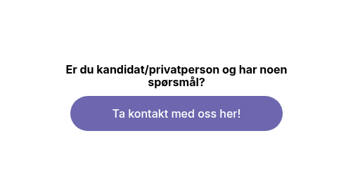 Er du kandidat/privatperson og har noen spørsmål?