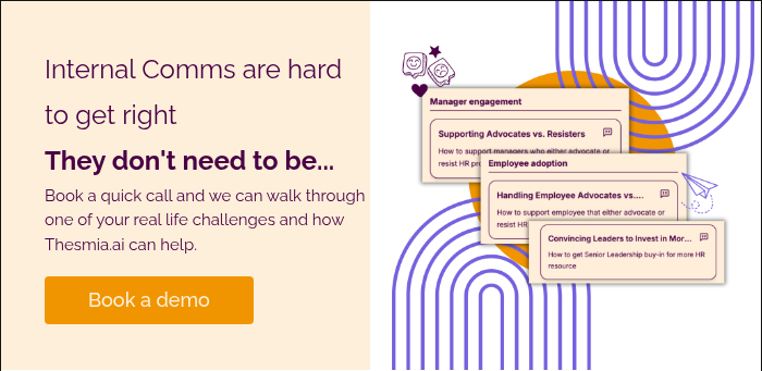 Internal Comms are hard to get right They don't need to be... Book a quick call and we can walk through one of your real life challenges and how Thesmia.ai can help.&nbsp; &nbsp;