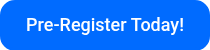 Pre-Register Today!