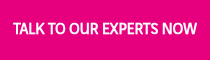 <h4>TALK TO OUR EXPERTS NOW</h4>