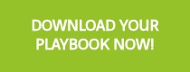 <h3>DOWNLOAD YOUR PLAYBOOK NOW!</h3>