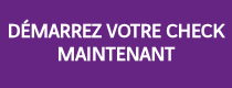 <h3>DÉMARREZ VOTRE CHECK MAINTENANT</h3>