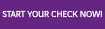 <h3>START YOUR CHECK NOW!</h3>