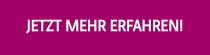 <p style="font-weight: bold;">&nbsp;</p>
<p style="font-weight: bold;">JETZT MEHR ERFAHREN!</p>
<p style="font-weight: bold;">&nbsp;</p>