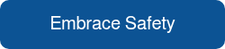 <p>Embrace Safety</p>