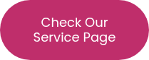 Check Our Service&nbsp;Page