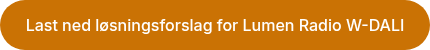 <p>Last ned løsningsforslag for Lumen Radio W-DALI</p>