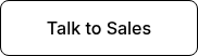 Talk to Sales