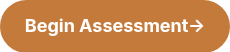 <span style="font-size: 18px;">Begin Assessment→<span style="color: #ffffff; font-style: normal;"></span></span>
