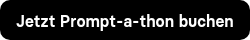 <p>Jetzt Prompt-a-thon buchen</p>