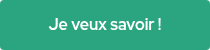 <strong>Je veux savoir !</strong>