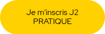 Je m'inscris J2 PRATIQUE