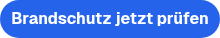 Brandschutz jetzt prüfen