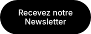Recevez notre Newsletter