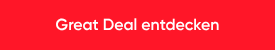 <p style="font-weight: normal;">Great Deal entdecken</p>