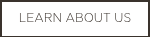 <p>LEARN ABOUT US</p>
