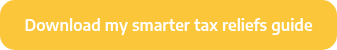Download my smarter tax reliefs guide