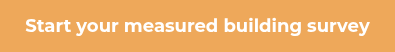 <p>Start your measured building survey</p>