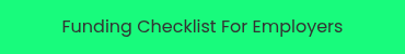 Funding Checklist For Employers