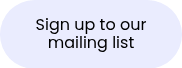 Sign up to our mailing list