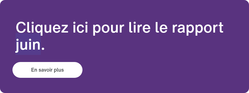 Cliquez ici pour lire le rapport juin.