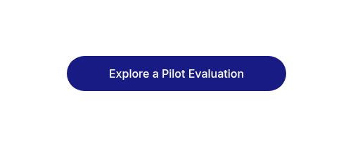 <p>Explore a Pilot Evaluation</p>
