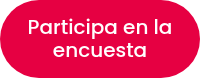 <p>Participa en la encuesta</p>