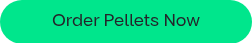 Order Pellets Now