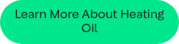 <p>Learn More About Heating Oil</p>