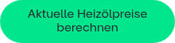 <p style="font-weight: normal;">Aktuelle Heizölpreise berechnen</p>