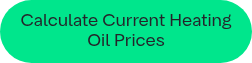 <p style="font-weight: normal;">Calculate Current Heating Oil Prices</p>