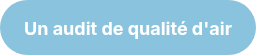 <div style="line-height: 20px;"><strong>Un audit de qualité d'air</strong></div>