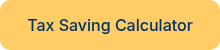<p>Tax Saving Calculator</p>